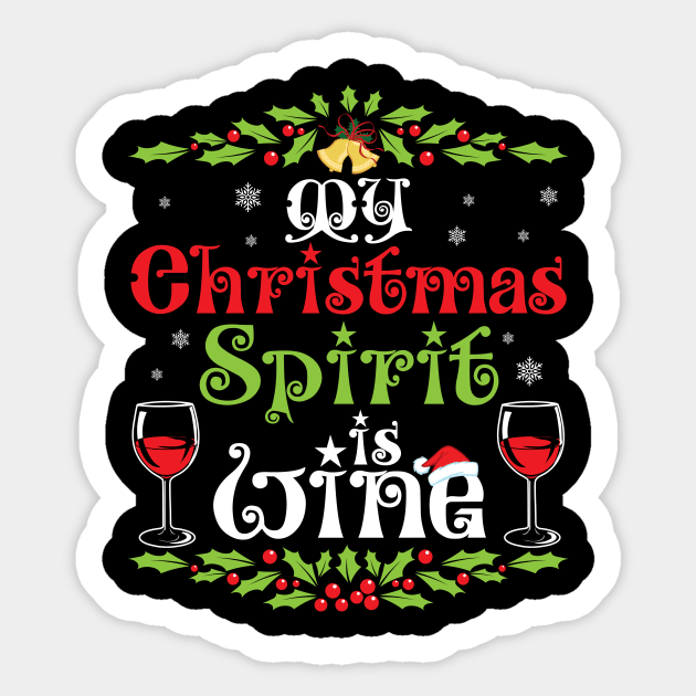 Snow Fruit Flowers Merry Drinker My Christmas Spirit Is Wine Sticker by joandraelliot